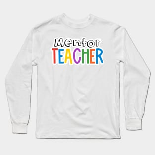 Rainbow Mentor Teacher Long Sleeve T-Shirt